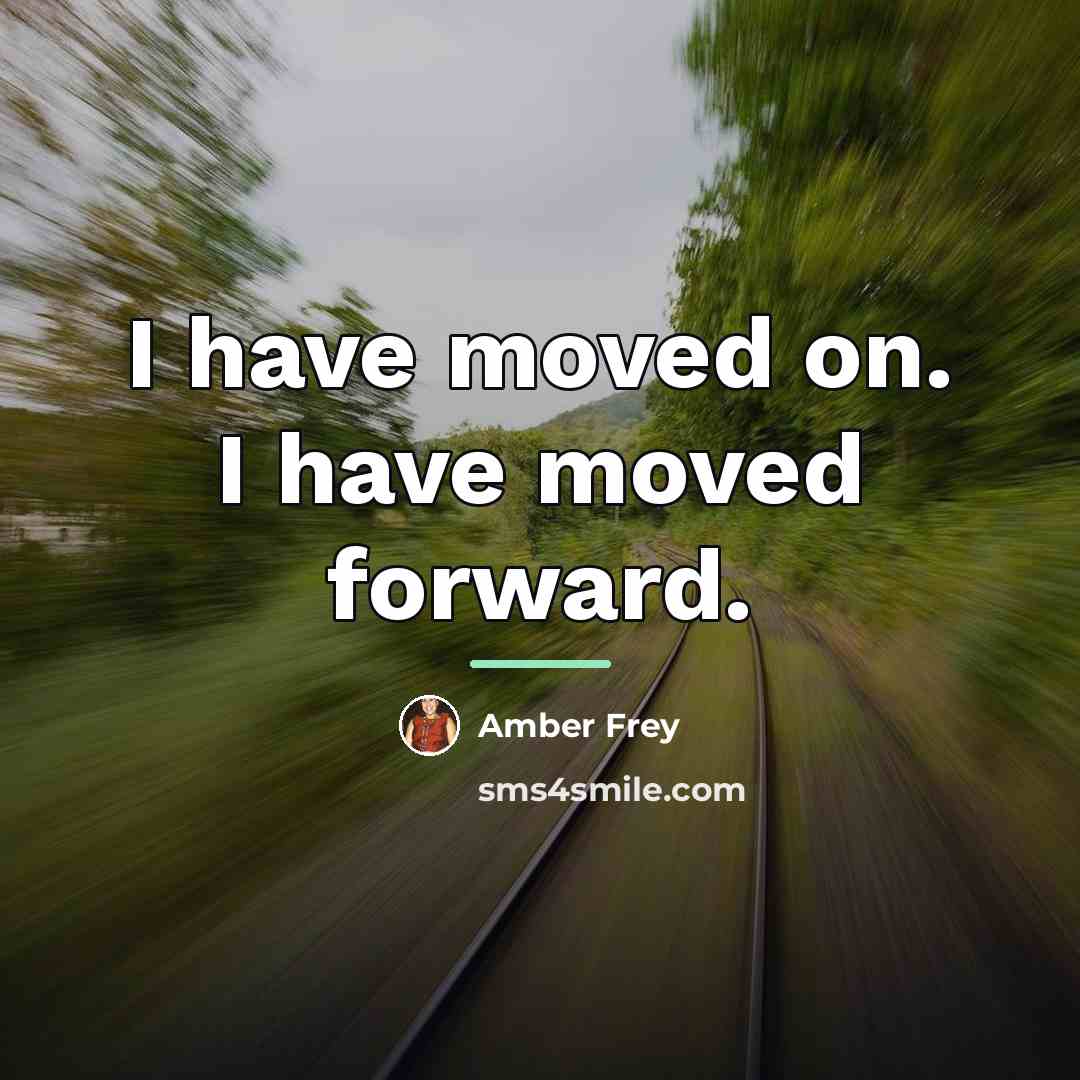“I have moved on. I have moved forward.…” quote by Amber Frey