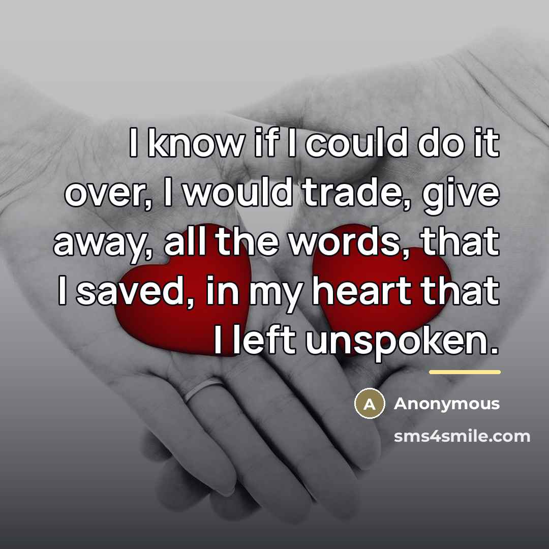 “I know if I could do it over, I would…” quote by Anonymous