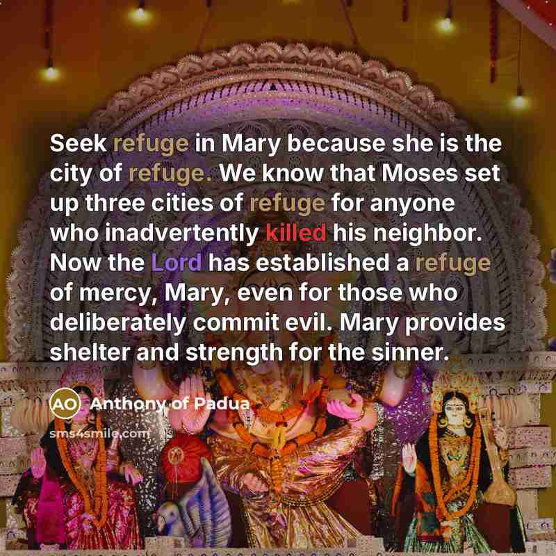“Seek refuge in Mary because she is the city of…” quote by Anthony of Padua