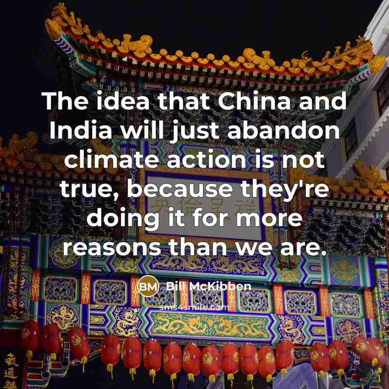 “The idea that China and India will just abandon climate…” quote by Bill McKibben