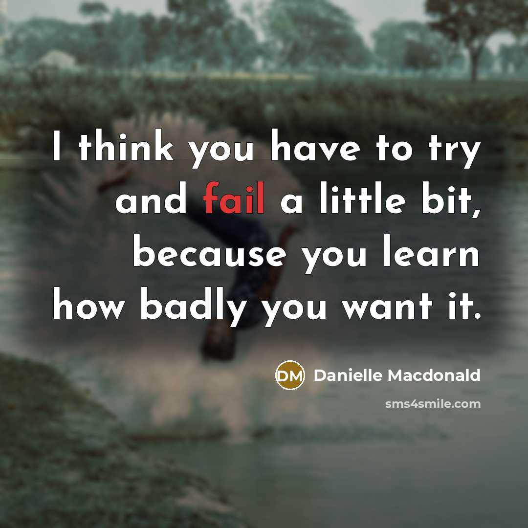 “I think you have to try and fail a little…” quote by Danielle Macdonald