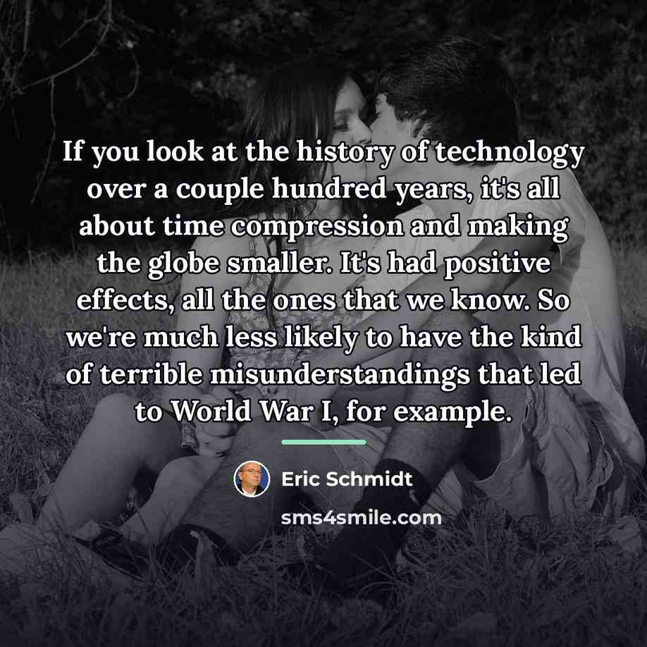 “If you look at the history of technology over a…” quote by Eric Schmidt