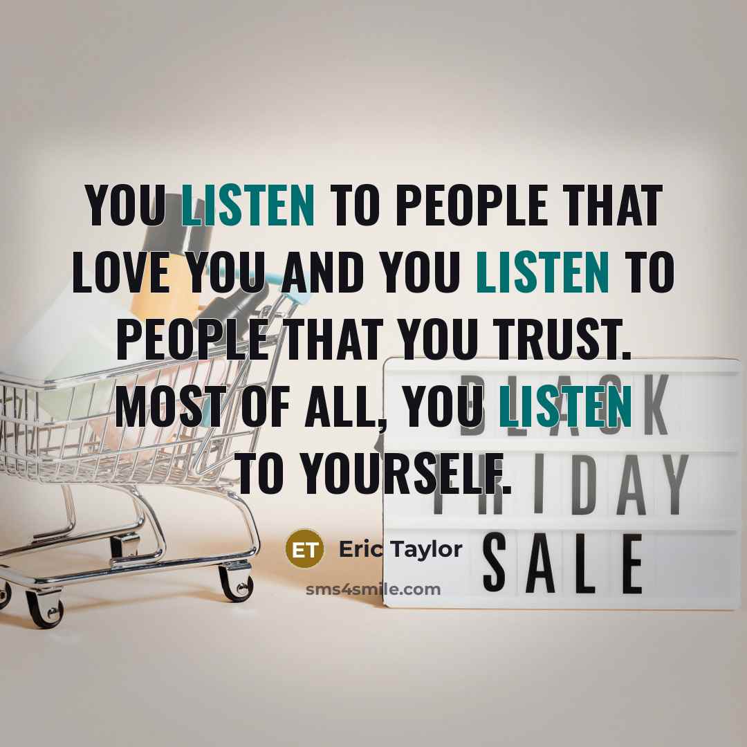 “You listen to people that love you and you listen…” quote by Eric Taylor