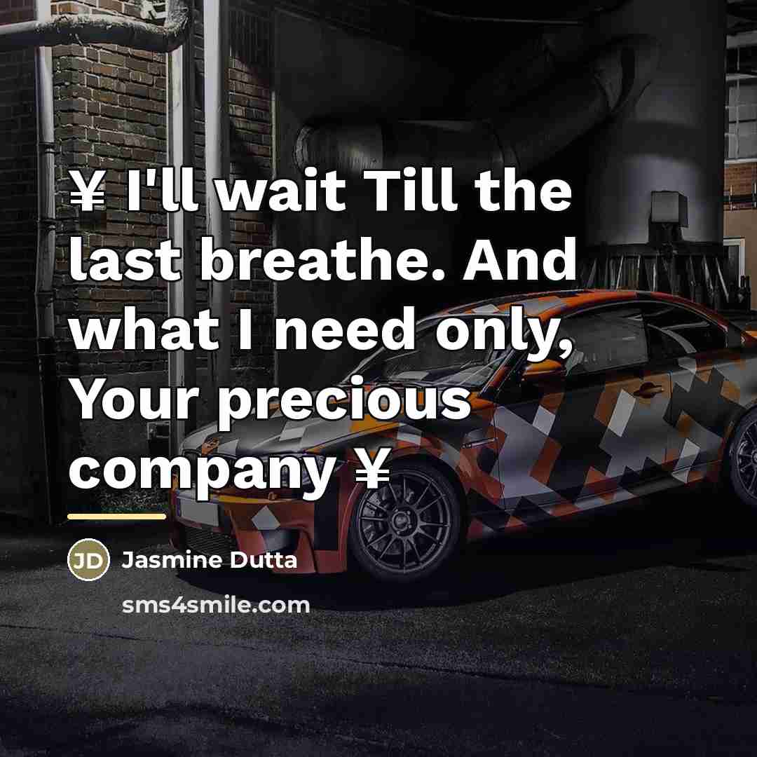 “¥ I'll wait Till the last breathe. And what I…” quote by Jasmine Dutta