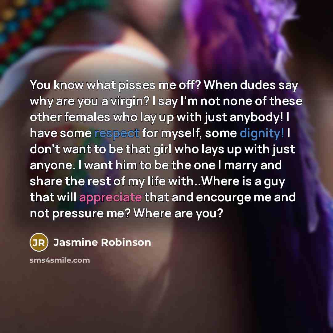 “You know what pisses me off? When dudes say why…” quote by Jasmine Robinson