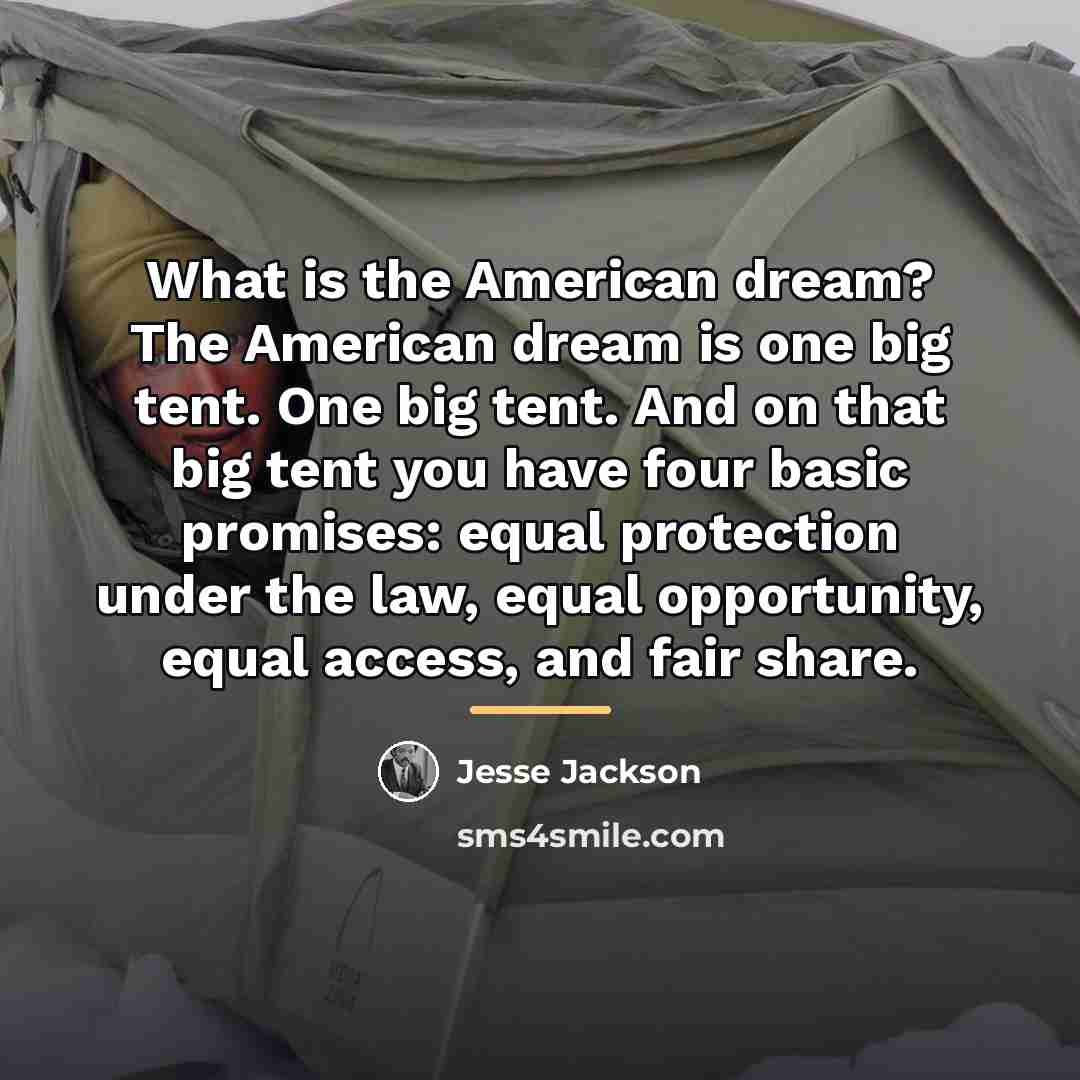 “What is the American dream? The American dream is one…” quote by Jesse Jackson