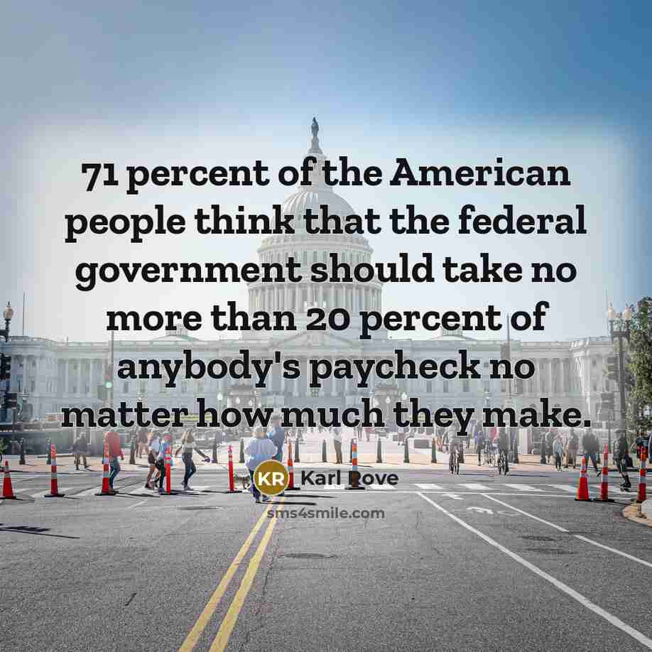 “71 percent of the American people think that the federal…” quote by Karl Rove