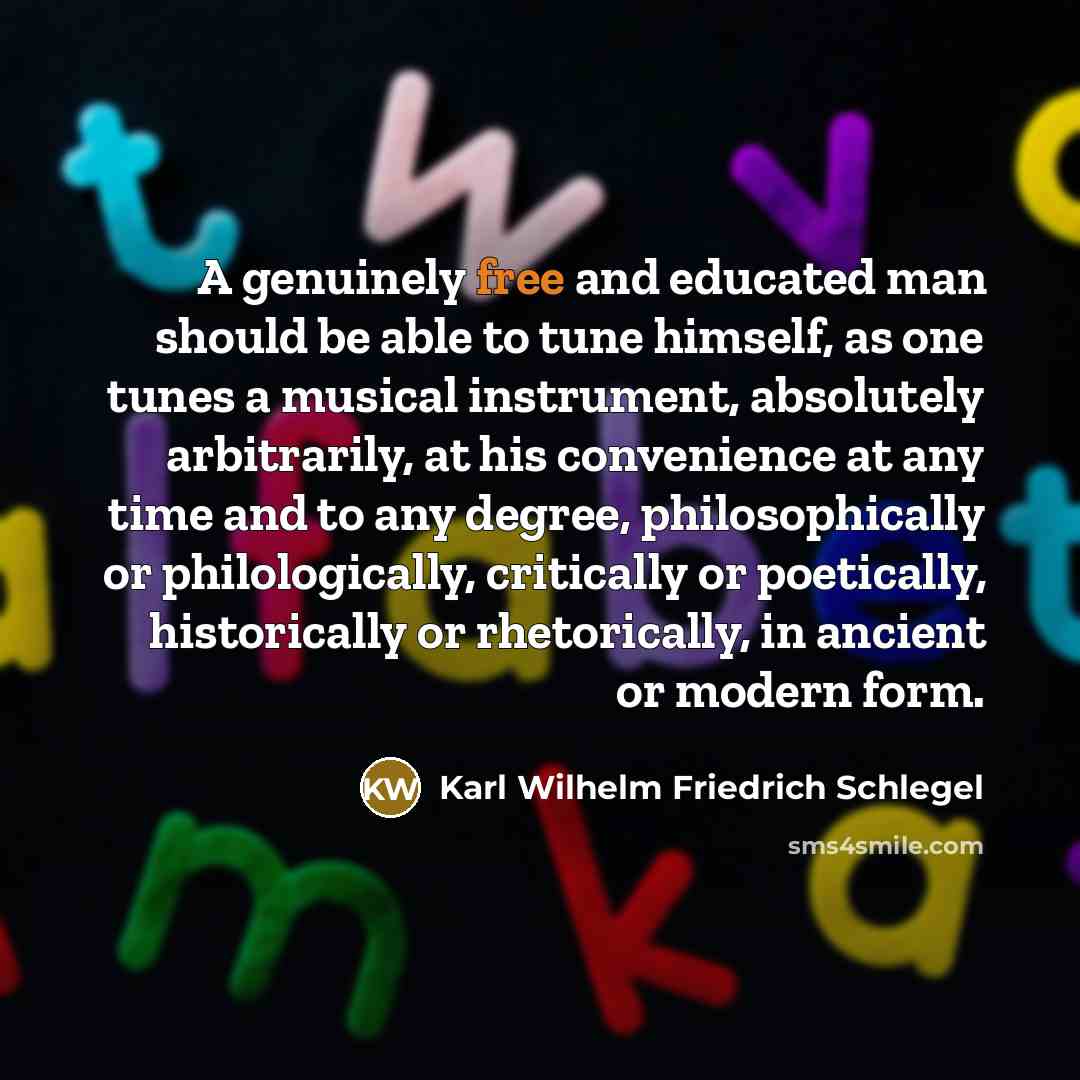 “A genuinely free and educated man should be able to…” quote by Karl Wilhelm Friedrich Schlegel