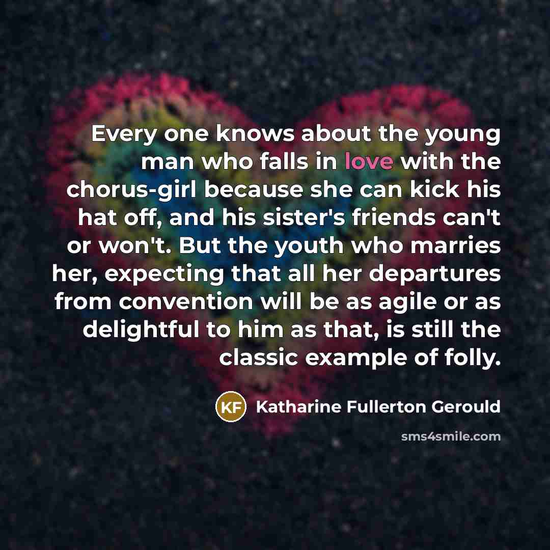 “Every one knows about the young man who falls in…” quote by Katharine Fullerton Gerould