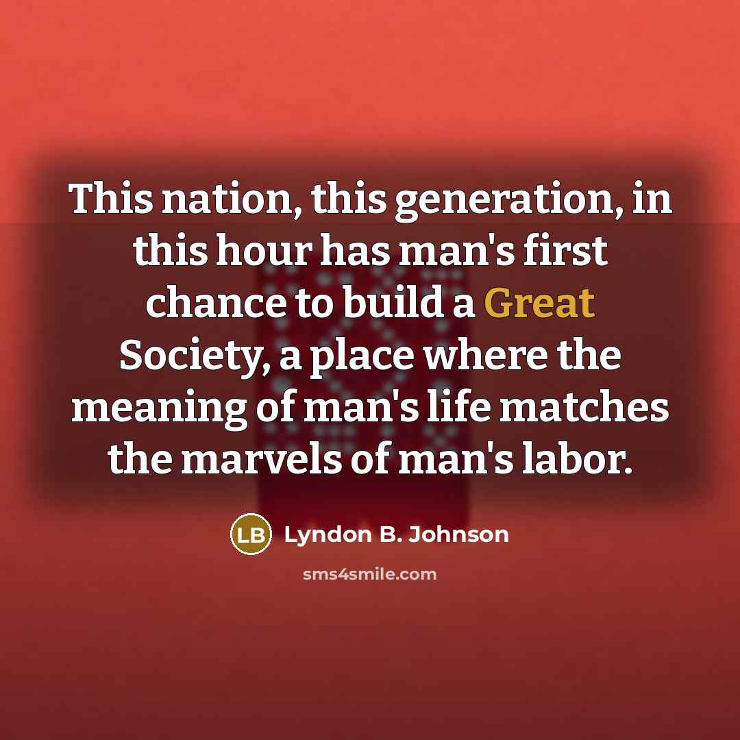 “This nation, this generation, in this hour has man's first…” quote by Lyndon B. Johnson