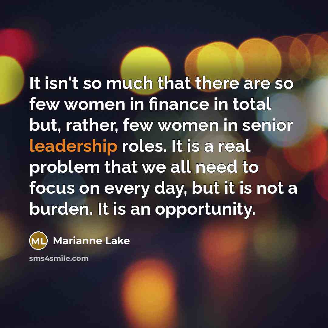 “It isn't so much that there are so few women…” quote by Marianne Lake