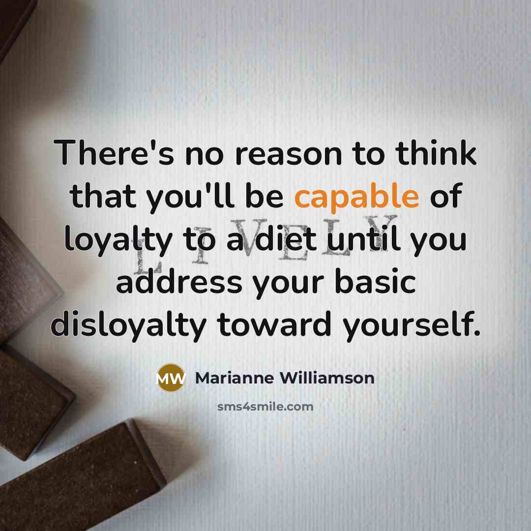 “There's no reason to think that you'll be capable of…” quote by Marianne Williamson