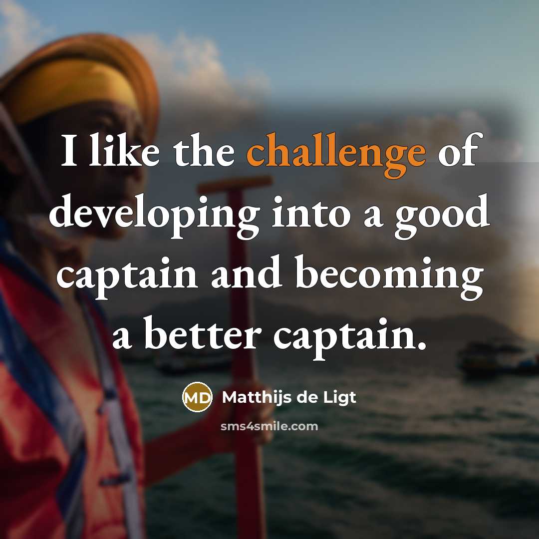 “I like the challenge of developing into a good captain…” quote by Matthijs de Ligt