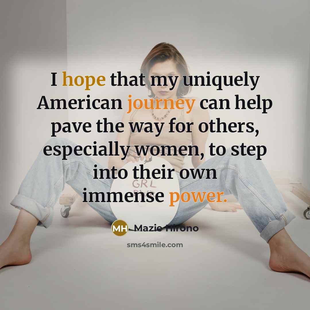 “I hope that my uniquely American journey can help pave…” quote by Mazie Hirono