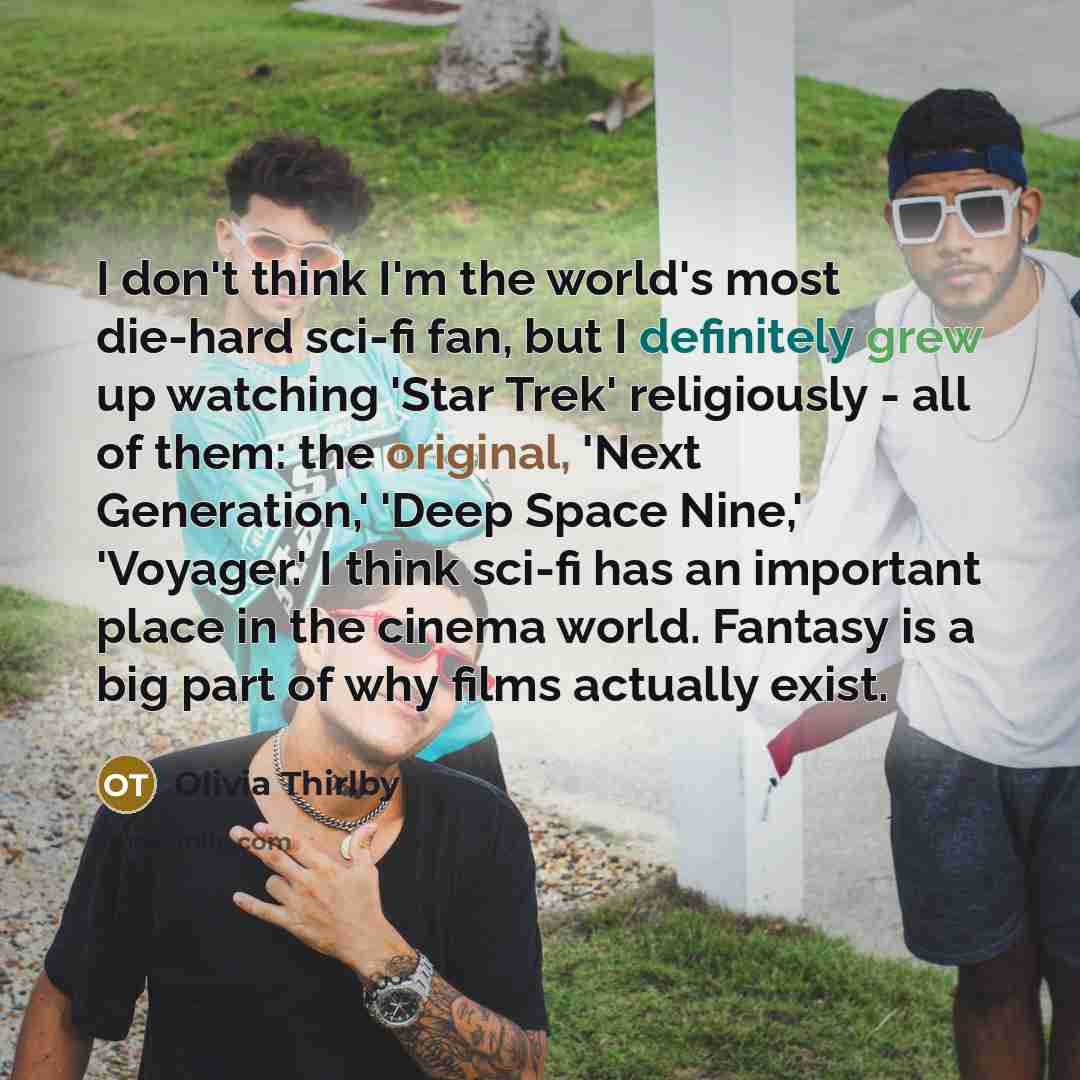 “I don't think I'm the world's most die-hard sci-fi fan,…” quote by Olivia Thirlby