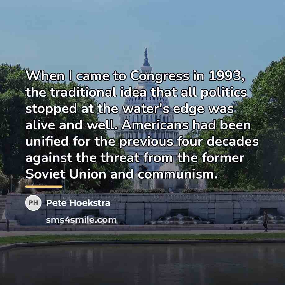 “When I came to Congress in 1993, the traditional idea…” quote by Pete Hoekstra