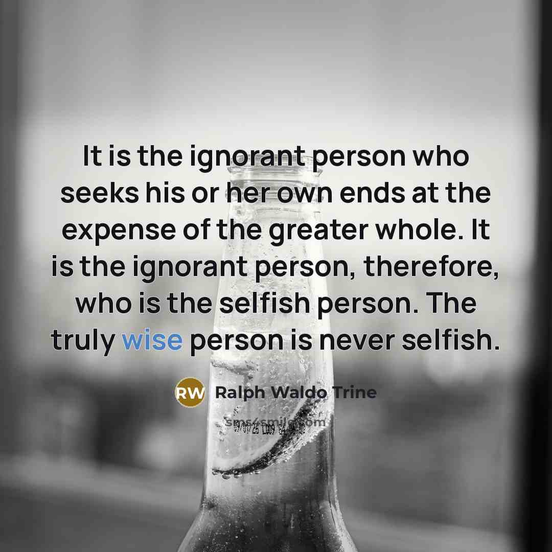 “It is the ignorant person who seeks his or her…” quote by Ralph Waldo Trine