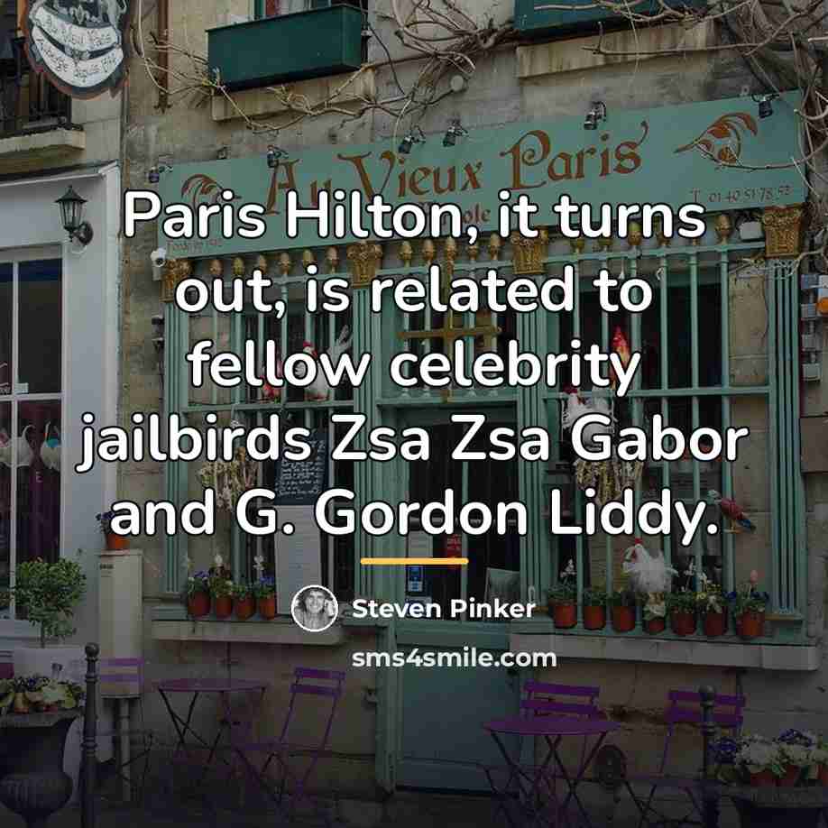 “Paris Hilton, it turns out, is related to fellow celebrity…” quote by Steven Pinker