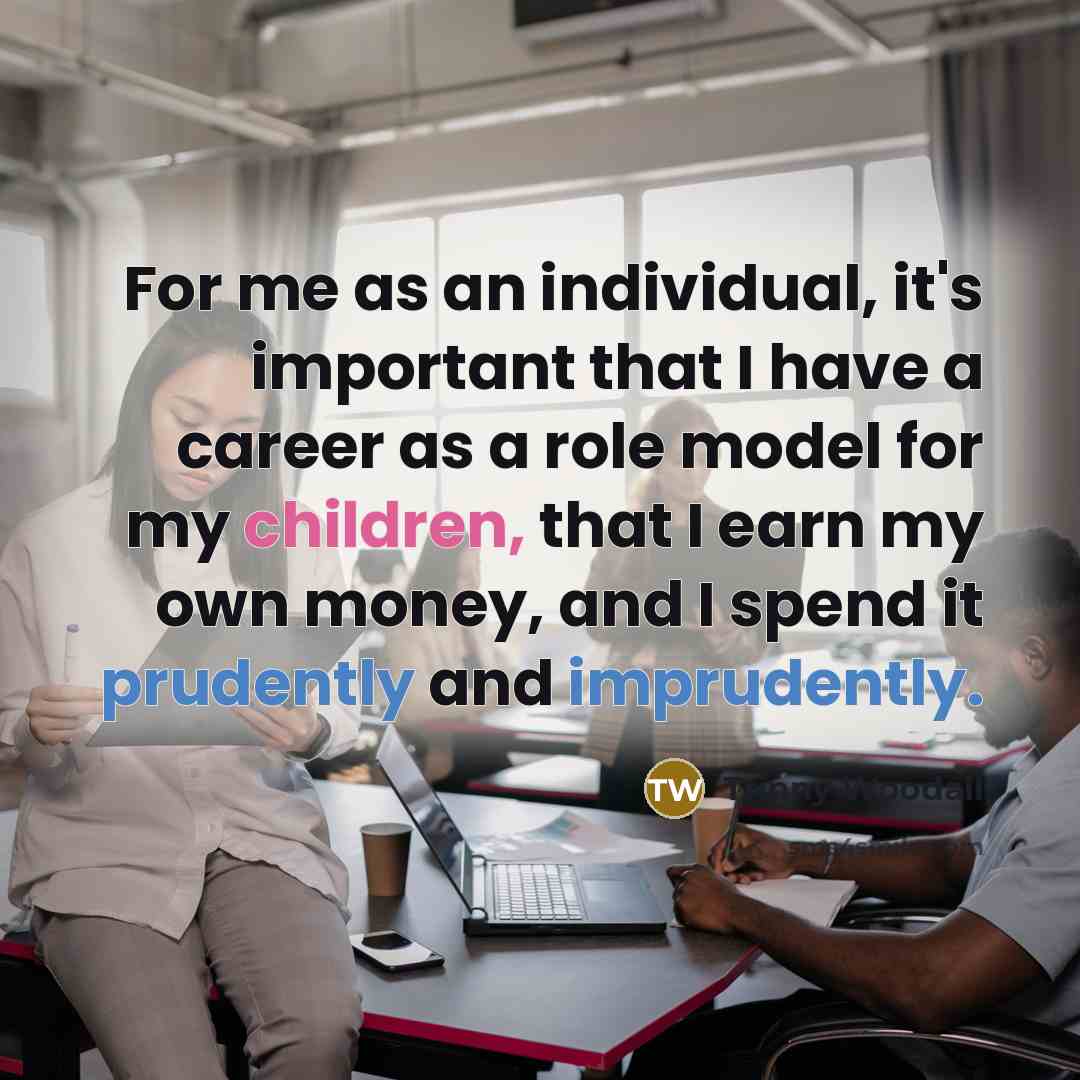 “For me as an individual, it's important that I have…” quote by Trinny Woodall