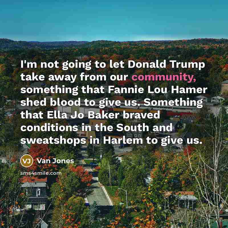 “I'm not going to let Donald Trump take away from…” quote by Van Jones