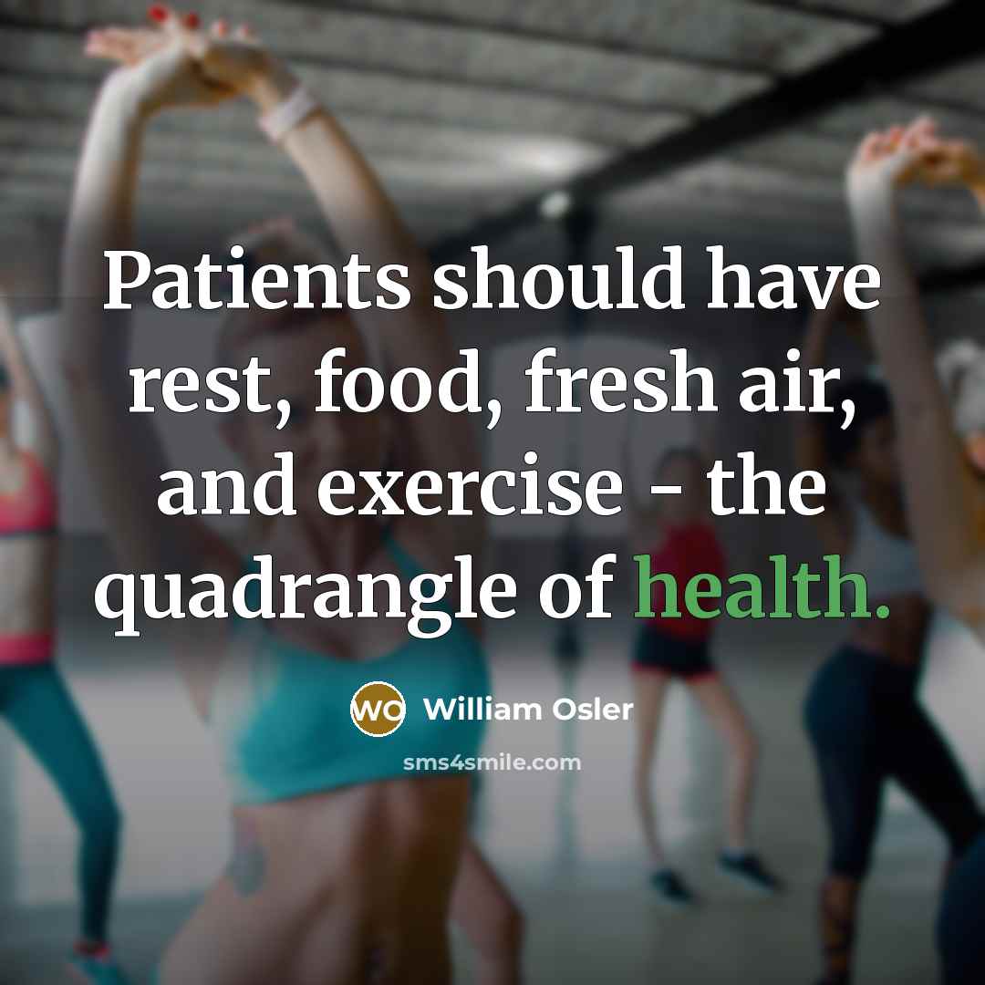 “Patients should have rest, food, fresh air, and exercise -…” quote by William Osler