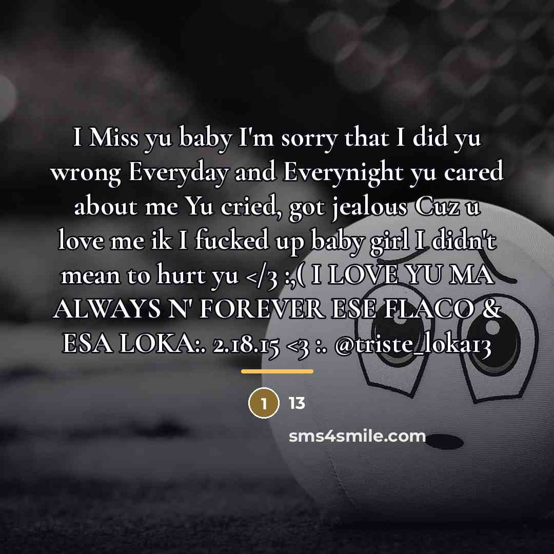 “I Miss yu baby I'm sorry that I did yu…” quote by 13