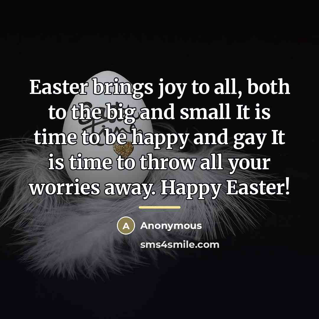 “Easter brings joy to all, both to the big and…” quote by Anonymous