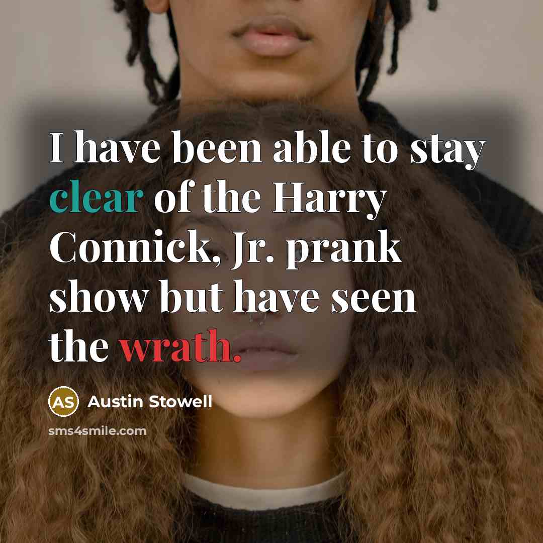 “I have been able to stay clear of the Harry…” quote by Austin Stowell