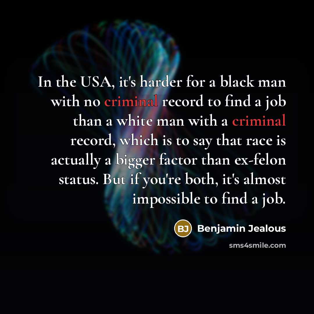 “In the USA, it's harder for a black man with…” quote by Benjamin Jealous