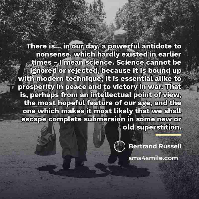 “There is... in our day, a powerful antidote to nonsense,…” quote by Bertrand Russell