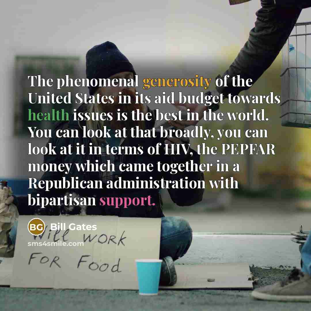 “The phenomenal generosity of the United States in its aid…” quote by Bill Gates