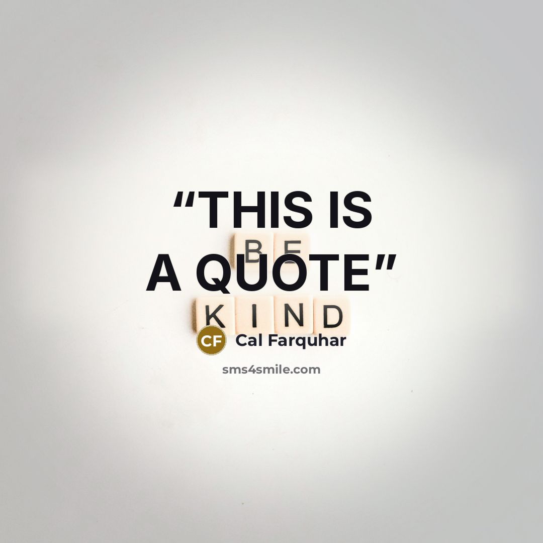 “THIS IS A QUOTE” quote by Cal Farquhar