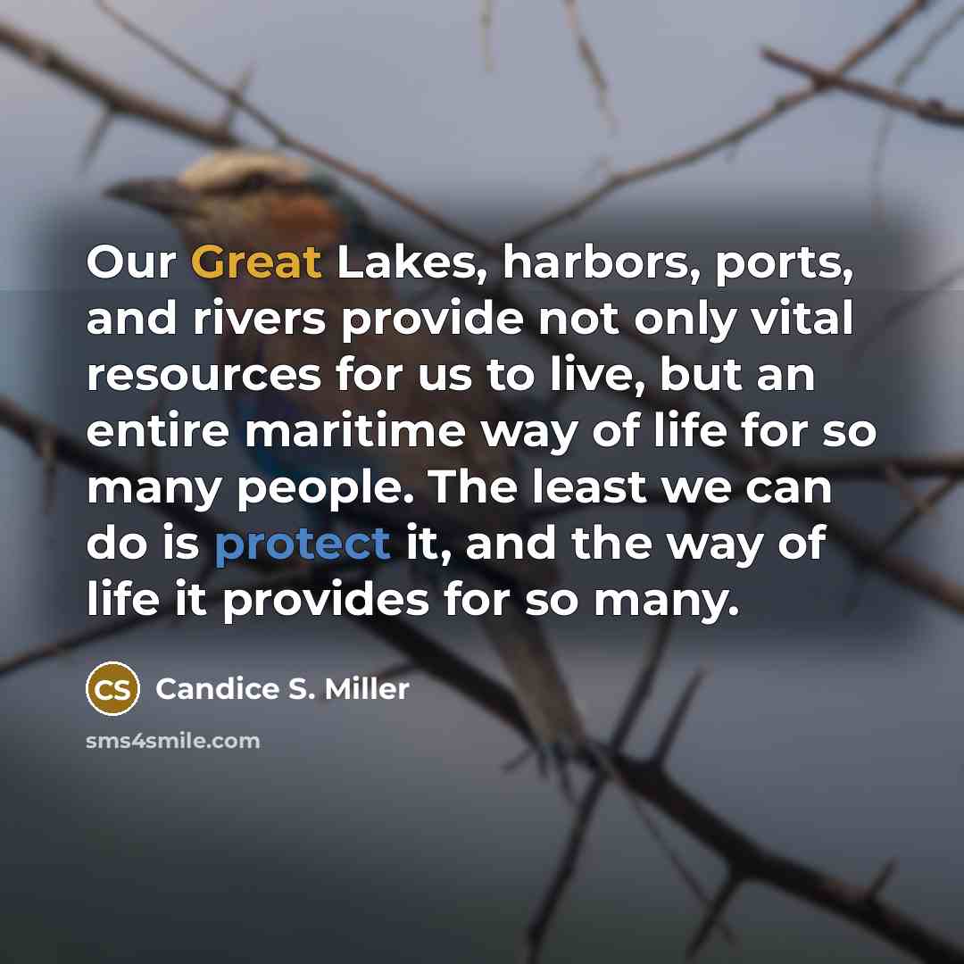“Our Great Lakes, harbors, ports, and rivers provide not only…” quote by Candice S. Miller
