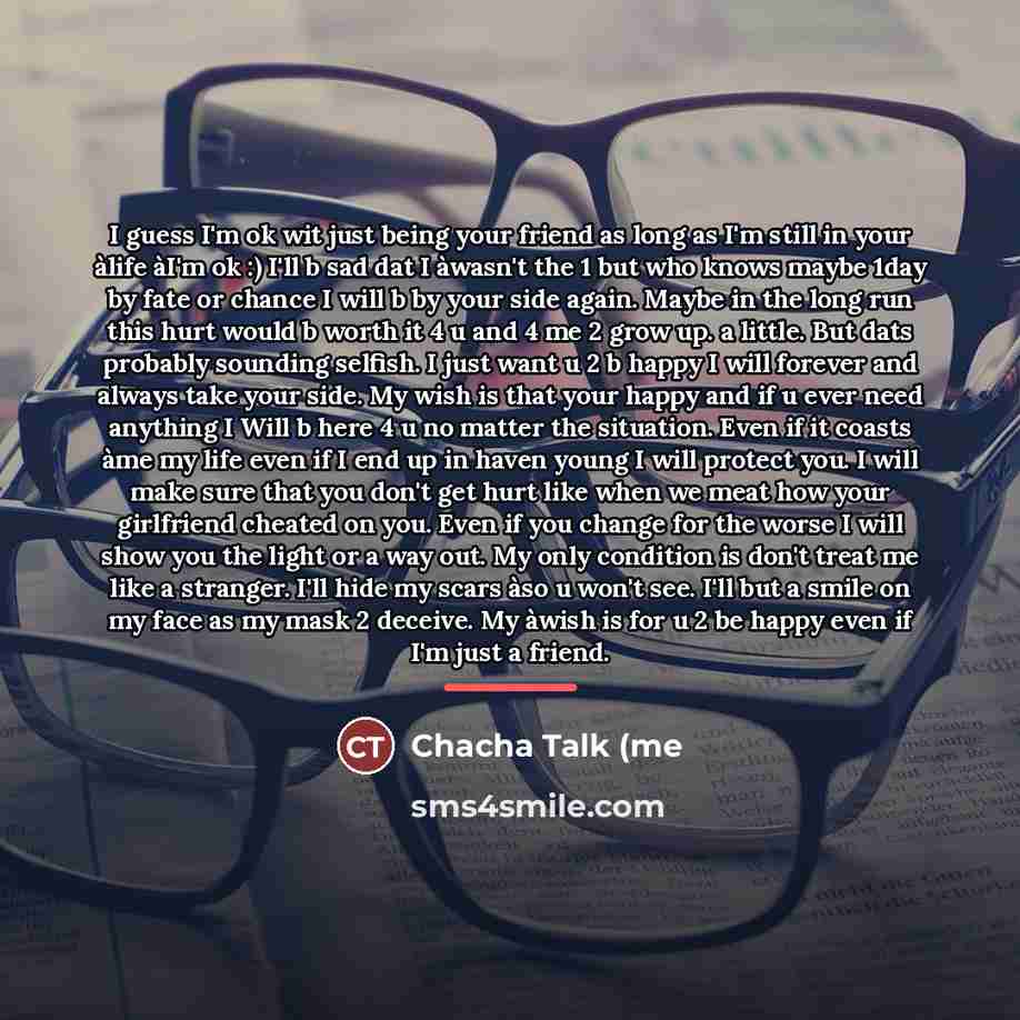 “I guess I'm ok wit just being your friend as…” quote by Chacha Talk