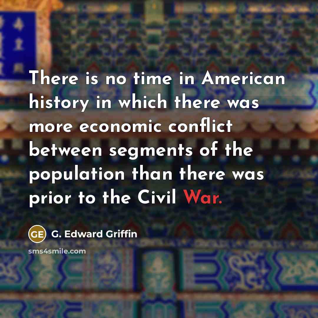 “There is no time in American history in which there…” quote by G. Edward Griffin