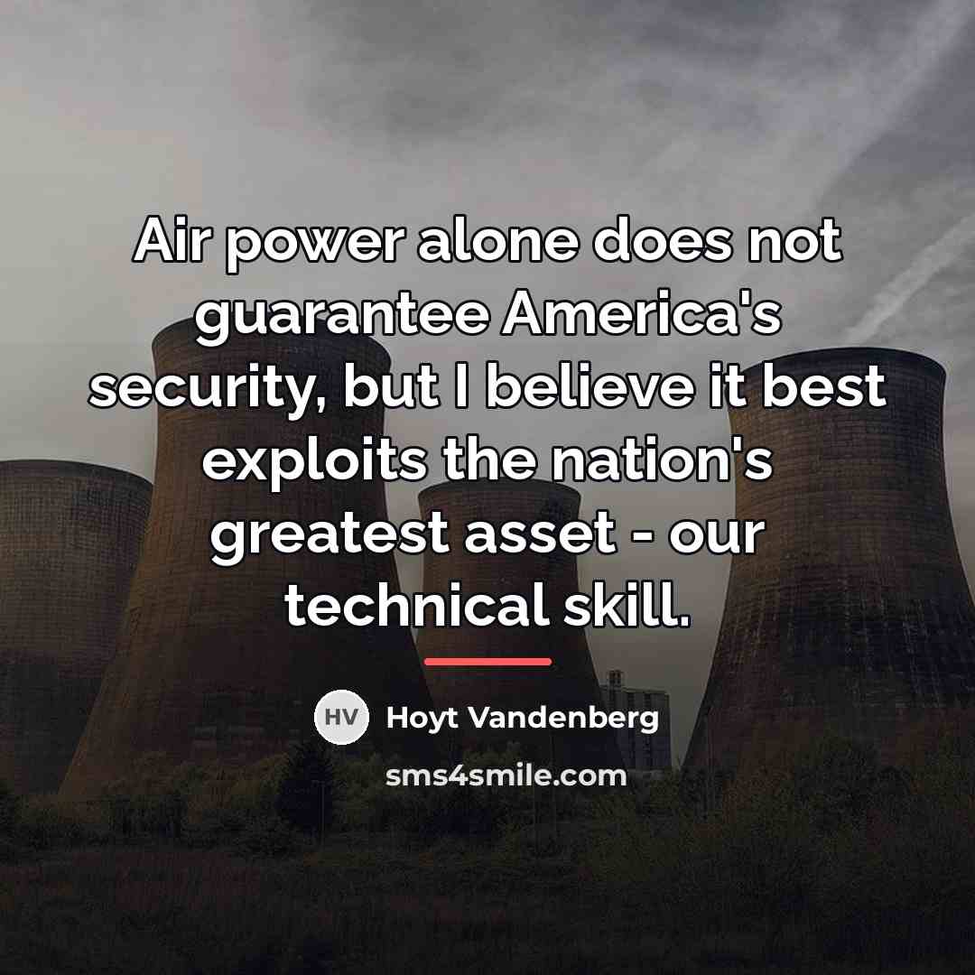 “Air power alone does not guarantee America's security, but I…” quote by Hoyt Vandenberg