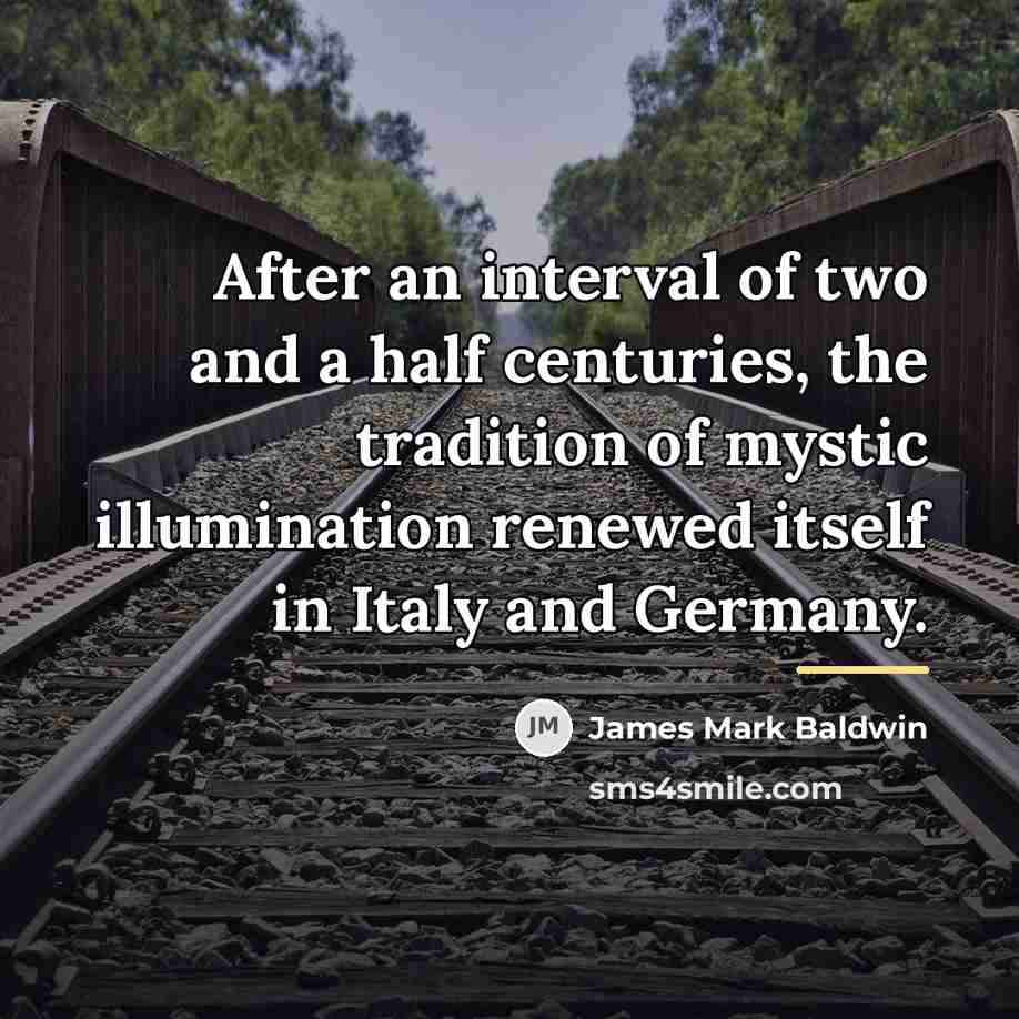“After an interval of two and a half centuries, the…” quote by James Mark Baldwin