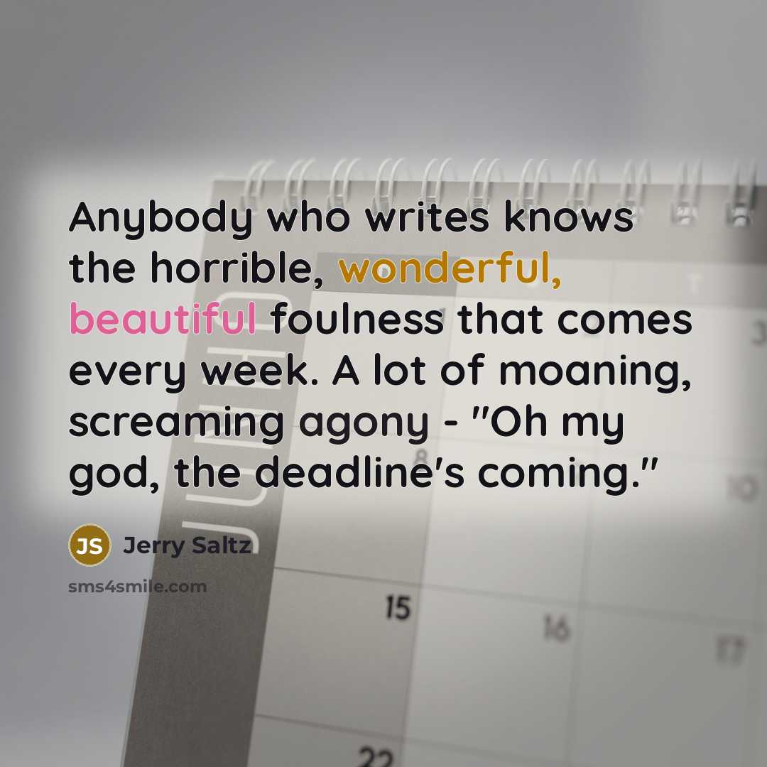 “Anybody who writes knows the horrible, wonderful, beautiful foulness that…” quote by Jerry Saltz