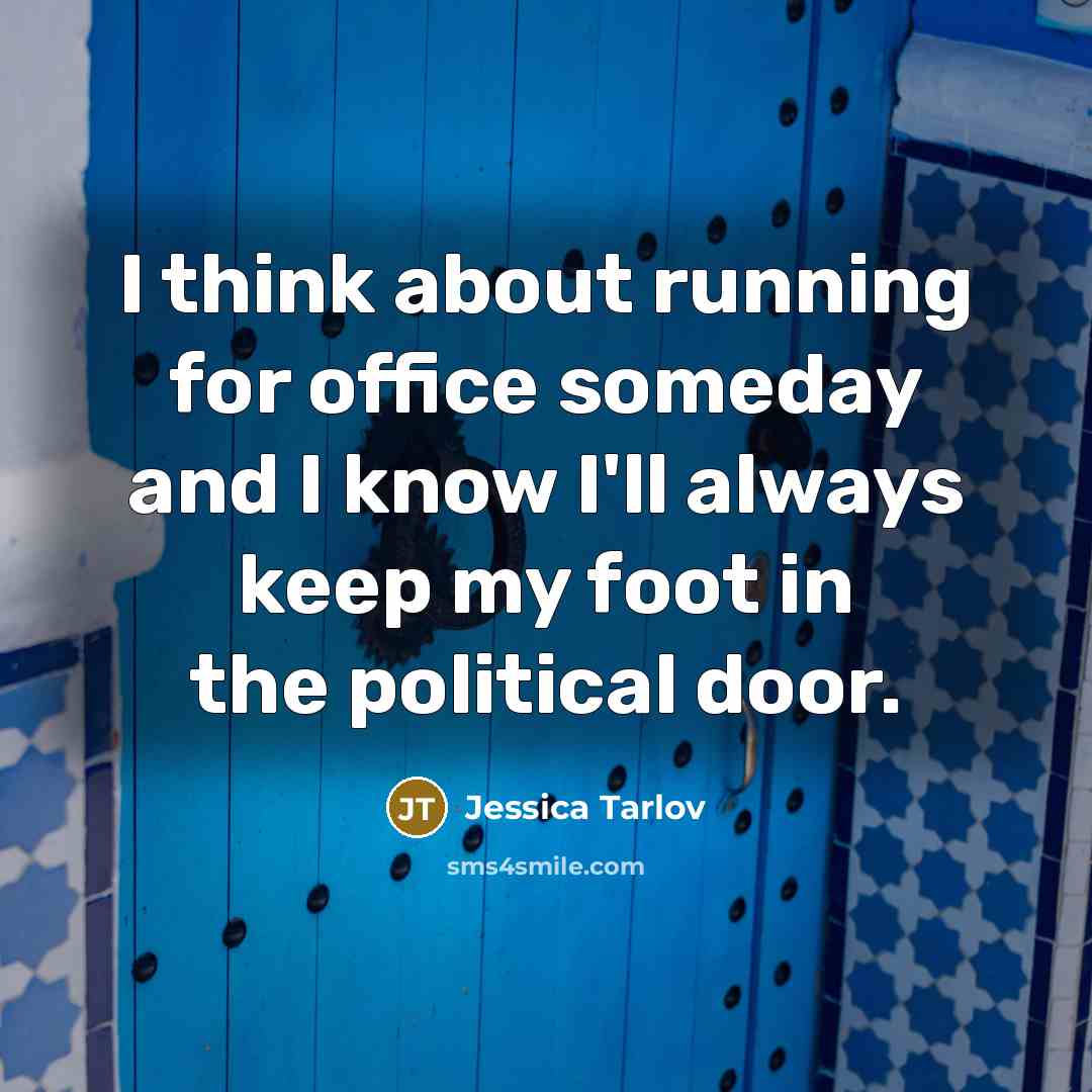“I think about running for office someday and I know…” quote by Jessica Tarlov
