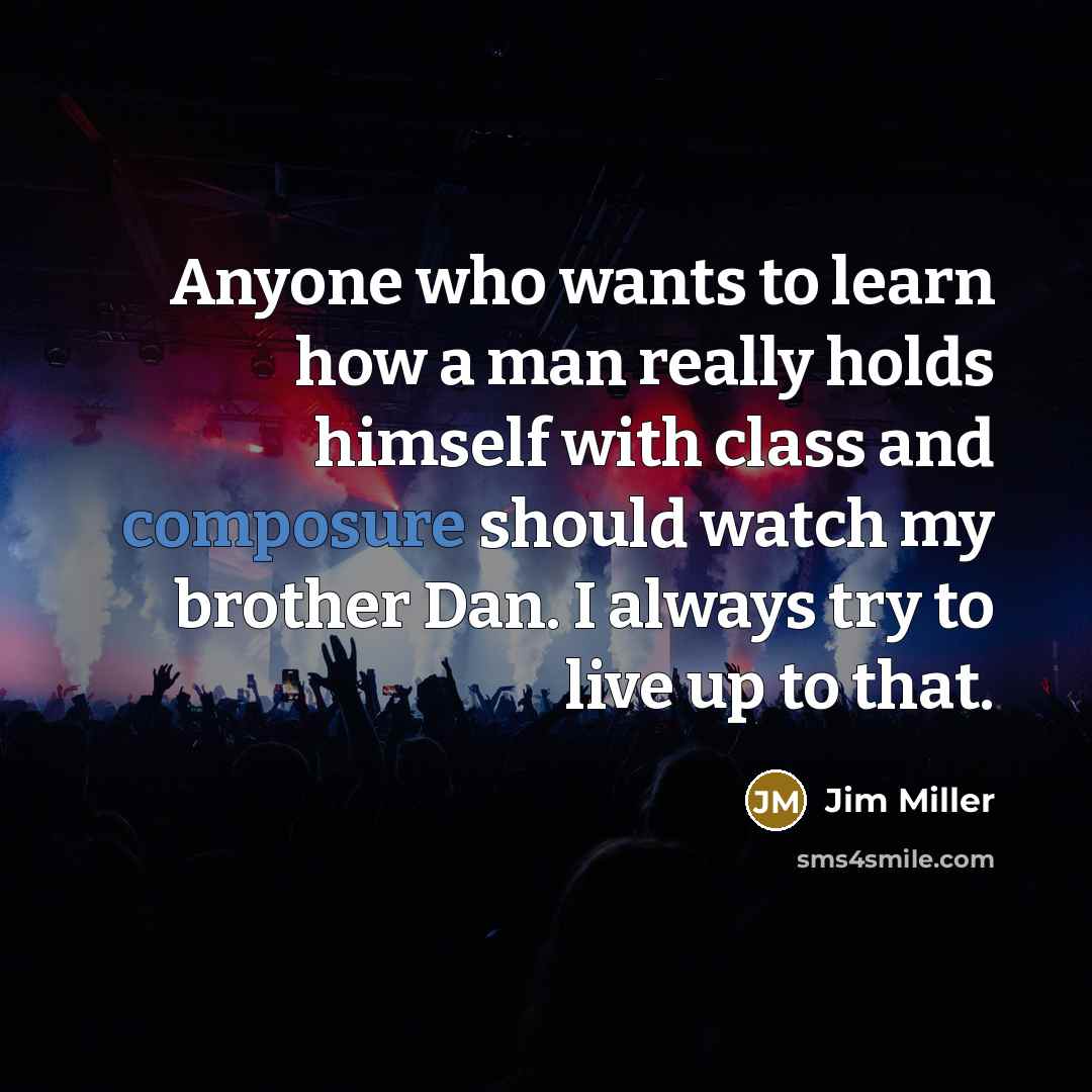 “Anyone who wants to learn how a man really holds…” quote by Jim Miller