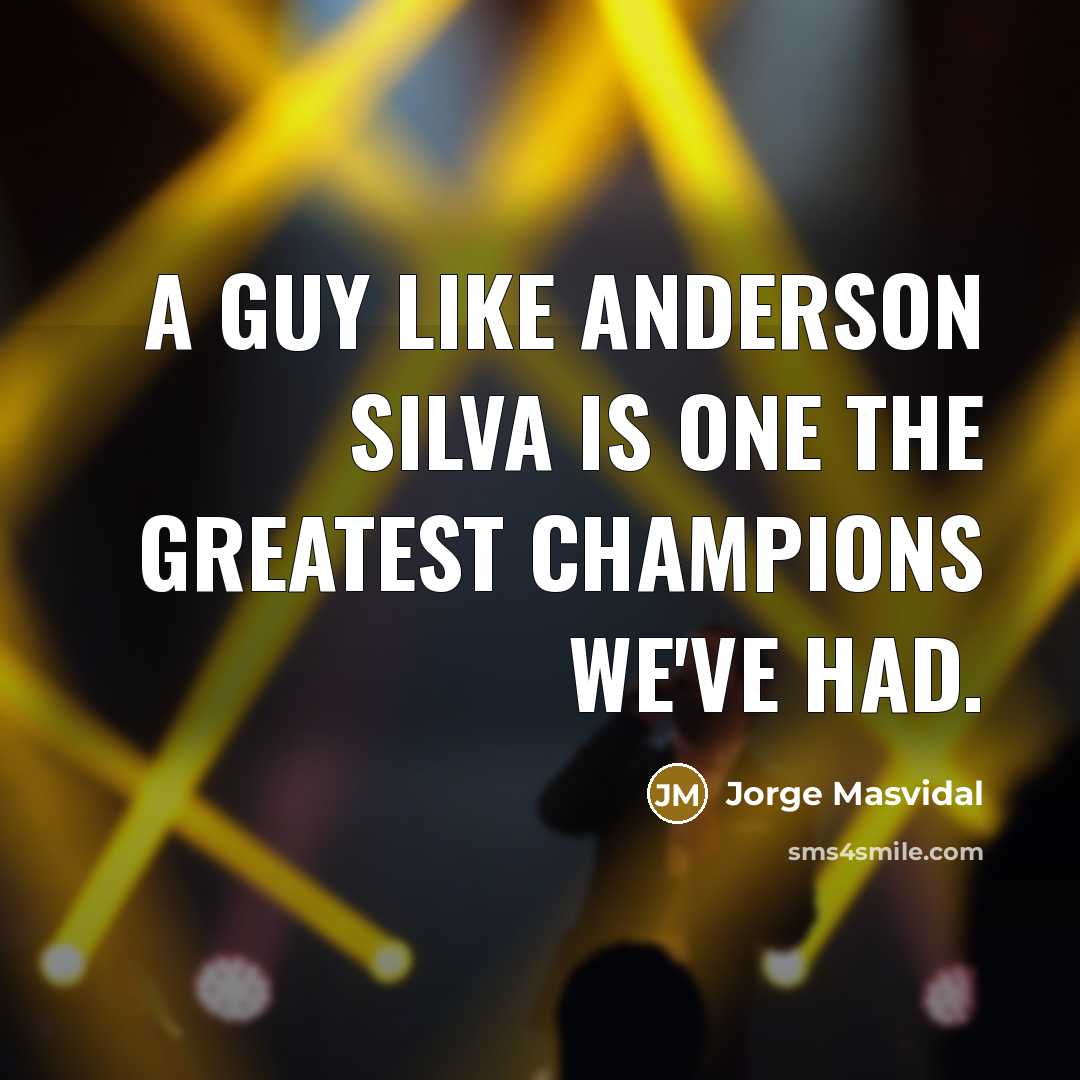 “A guy like Anderson Silva is one the greatest champions…” quote by Jorge Masvidal