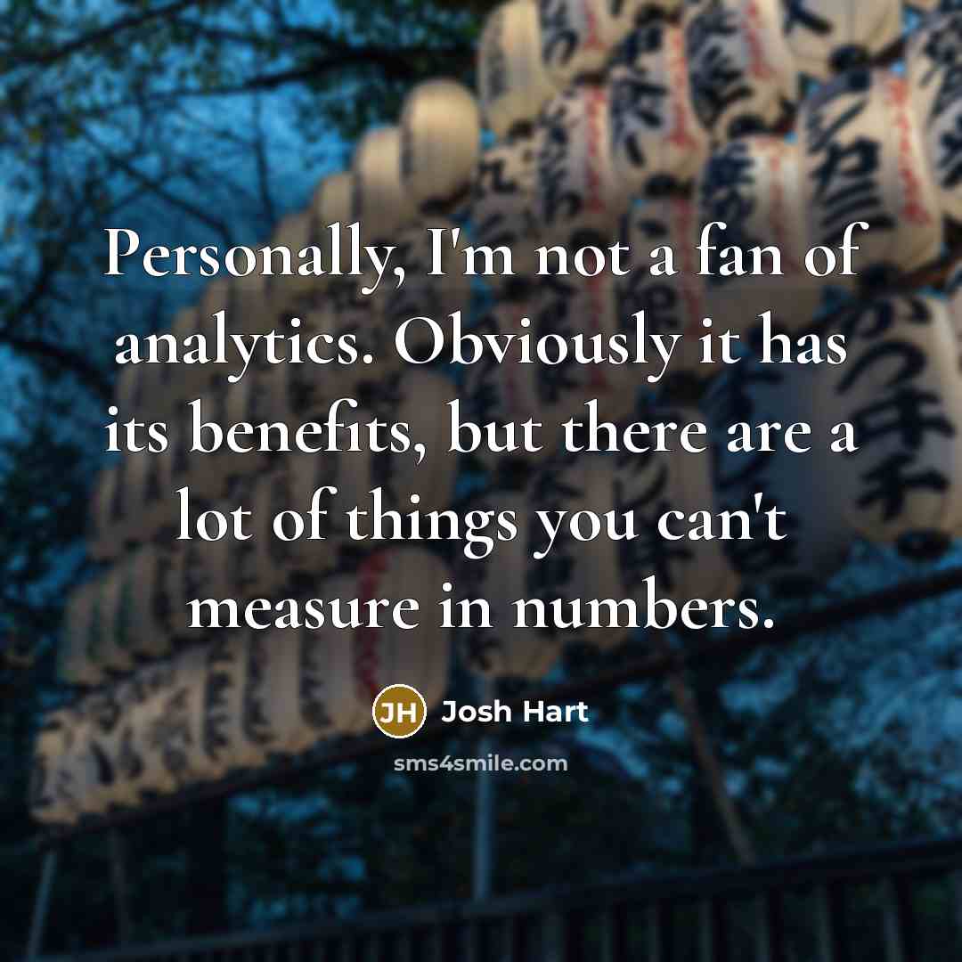 “Personally, I'm not a fan of analytics. Obviously it has…” quote by Josh Hart
