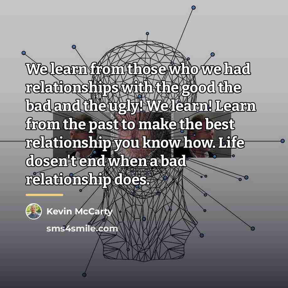 “We learn from those who we had relationships with the…” quote by Kevin McCarty