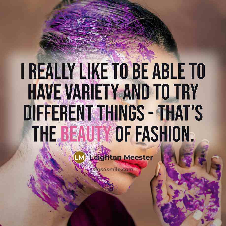 “I really like to be able to have variety and…” quote by Leighton Meester