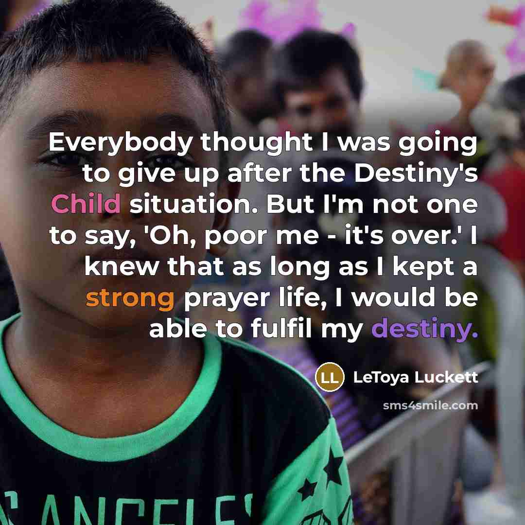 “Everybody thought I was going to give up after the…” quote by LeToya Luckett
