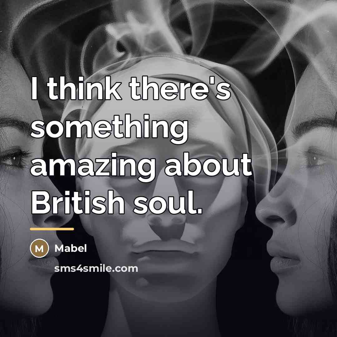 “I think there's something amazing about British soul.…” quote by Mabel