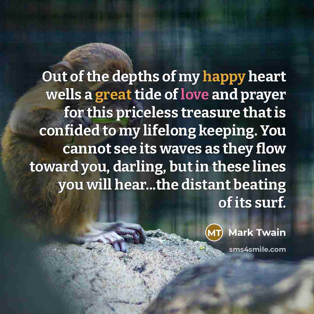 “Out of the depths of my happy heart wells a…” quote by Mark Twain
