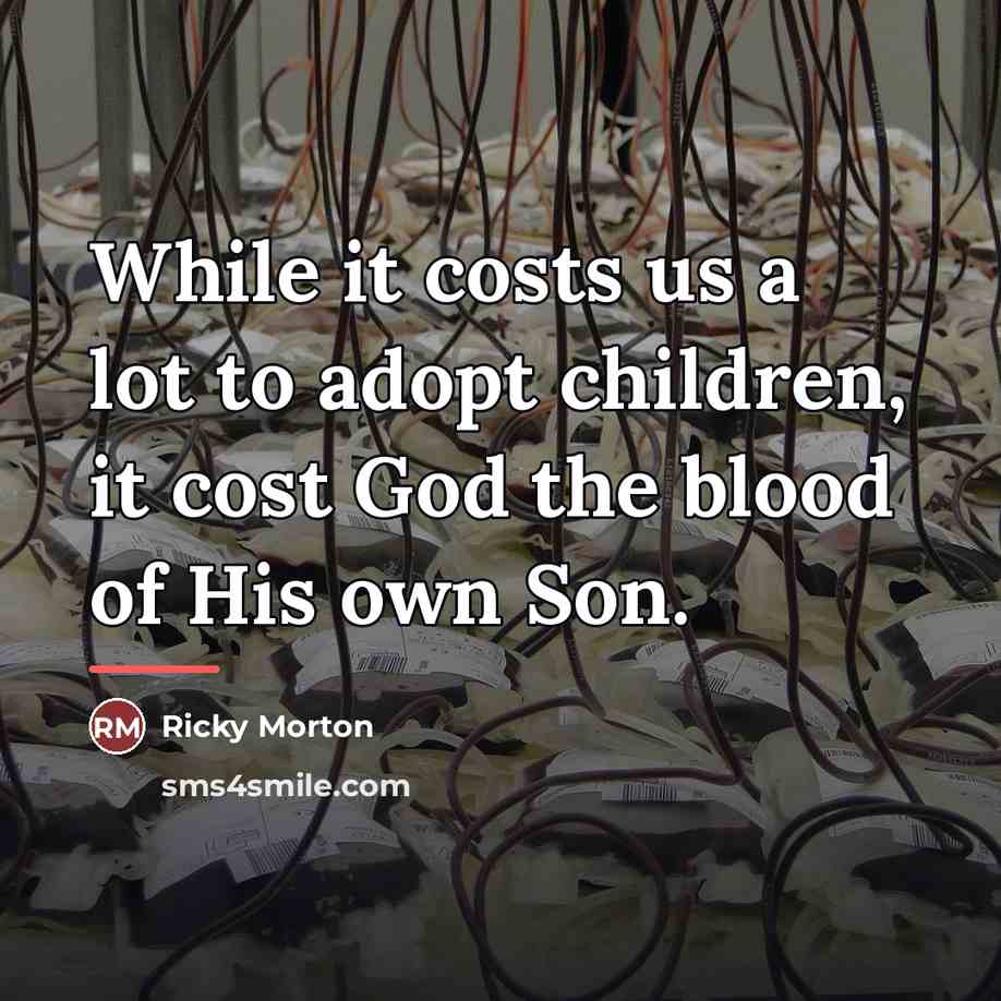 “While it costs us a lot to adopt children, it…” quote by Ricky Morton