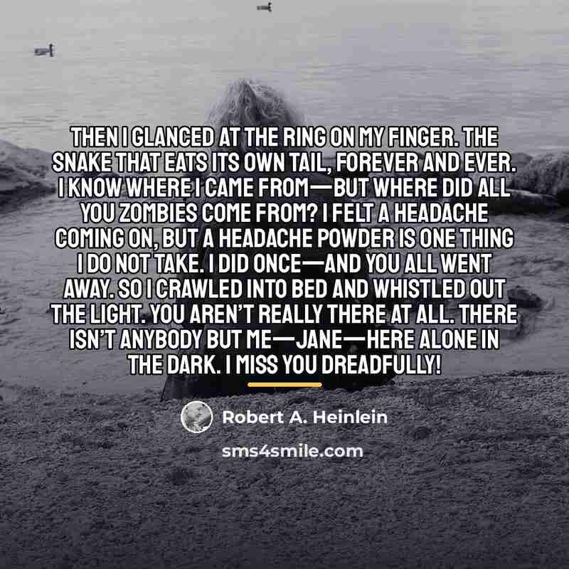 “Then I glanced at the ring on my finger. The…” quote by Robert A. Heinlein