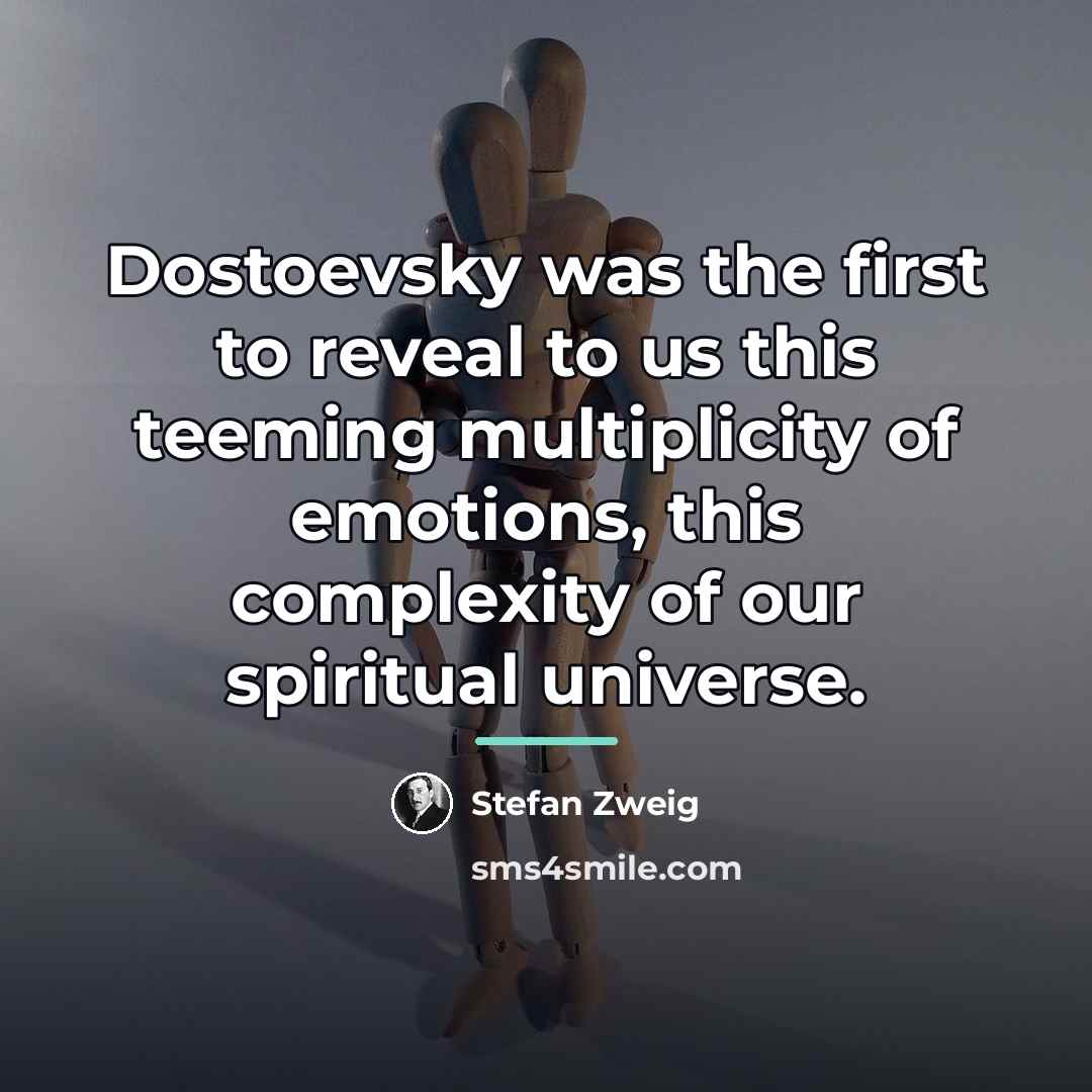 “Dostoevsky was the first to reveal to us this teeming…” quote by Stefan Zweig